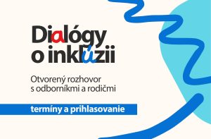 Dialógy o inklúzii - termíny a prihlasovanie
